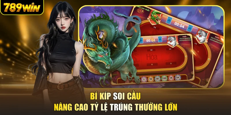 Bí kíp soi cầu nâng cao tỷ lệ trúng thưởng lớn