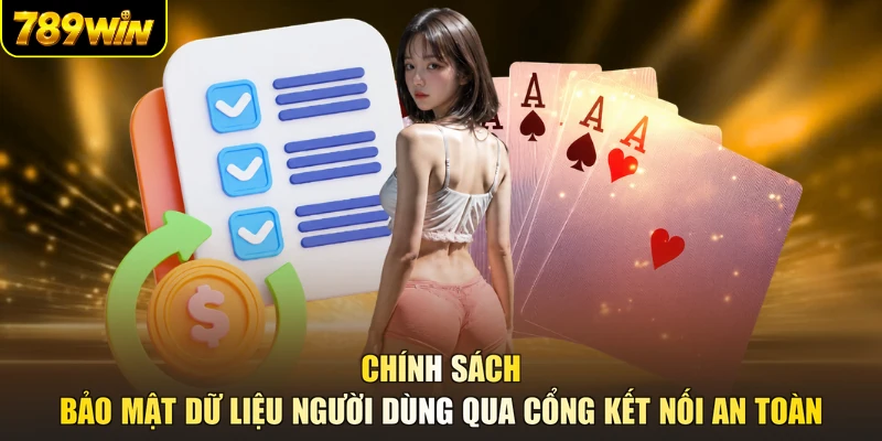 Chính sách bảo mật dữ liệu người dùng qua cổng kết nối an toàn