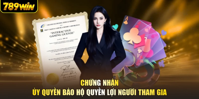 Chứng nhận ủy quyền bảo hộ quyền lợi người tham gia