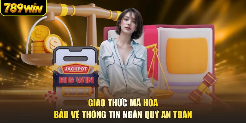 Giao thức mã hóa bảo vệ thông tin ngân quỹ an toàn