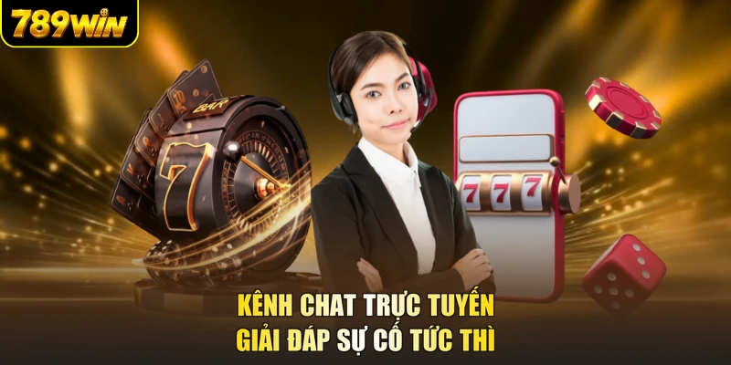 Kênh chat trực tuyến giải đáp sự cố tức thì