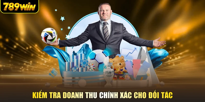 Kiểm tra doanh thu chính xác cho đối tác