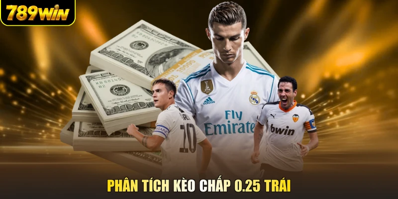 Phân tích kèo chấp 0.25 trái