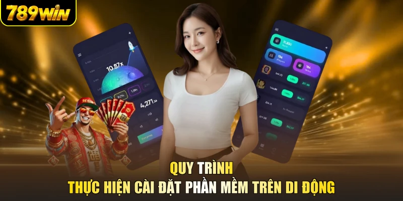 Quy trình thực hiện cài đặt phần mềm trên di động