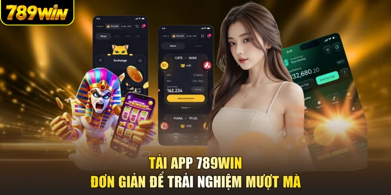 Tải app 789WIN đơn giản để trải nghiệm mượt mà