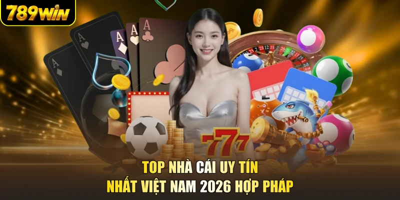 Top nhà cái uy tín nhất Việt Nam 2026 hợp pháp